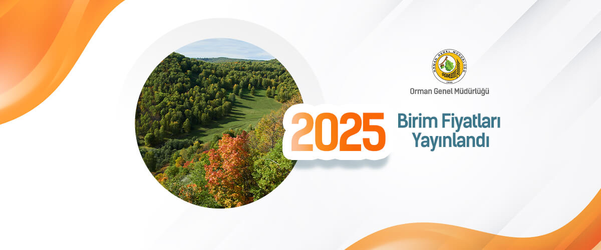 Orman Genel Müdürlüğü 2025 Birim Fiyatları Yayınlandı ve AMP'de kullanıma hazır!